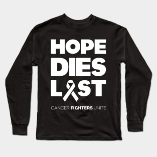 Hope Dies Last White Print Long Sleeve T-Shirt